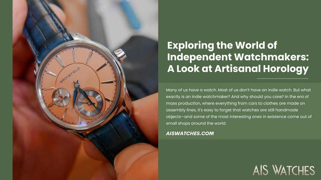 Exploring the World of Independent Watchmakers: A Look at Artisanal Horology